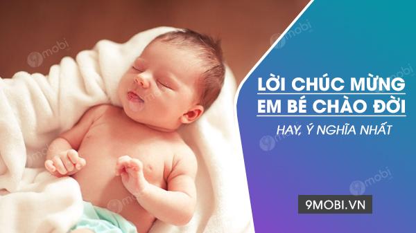 Những lời chúc ý nghĩa dành cho em bé mới chào đời