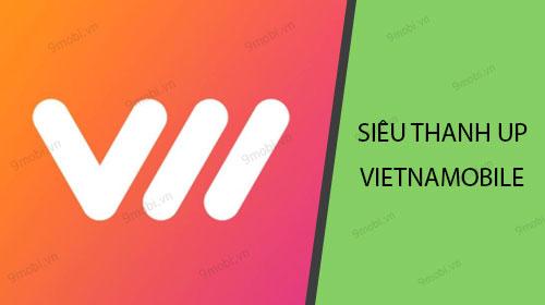 Khám phá Gói Siêu Thánh Up Vietnamobile: Công dụng và địa chỉ mua hàng