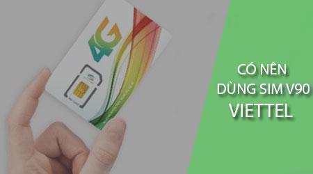 Liệu sim siêu rẻ V90 của Viettel có phải là sự lựa chọn hợp lý?