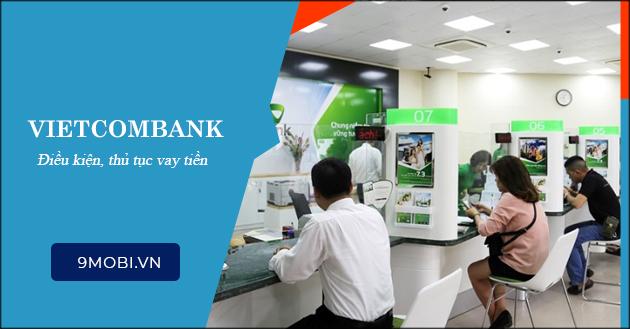 Những giấy tờ cần thiết khi vay vốn tại Ngân hàng Vietcombank là gì?