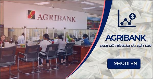 Bí quyết gửi tiết kiệm Agribank với lãi suất hấp dẫn nhất