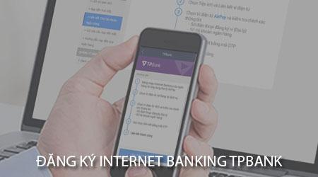 Hướng dẫn chi tiết cách đăng ký dịch vụ Internet Banking TPBank ngay trên điện thoại của bạn.