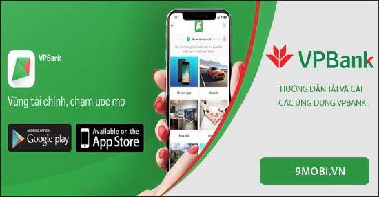 Hướng dẫn cài đặt ứng dụng VPBank trên smartphone