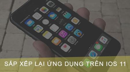 Mẹo tối ưu cách bố trí ứng dụng trên iPhone và iPad chạy iOS 11