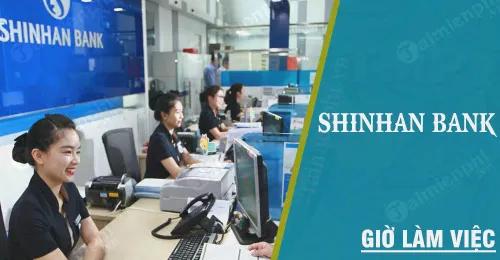 Giờ làm việc của Shinhan Bank