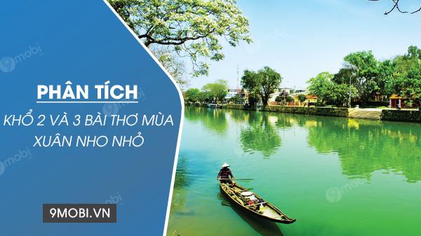 Khám phá vẻ đẹp của khổ 2 và 3 trong bài thơ Mùa xuân nho nhỏ, những vần thơ nhẹ nhàng nhưng đầy đặn tình cảm với mùa xuân của đất nước.