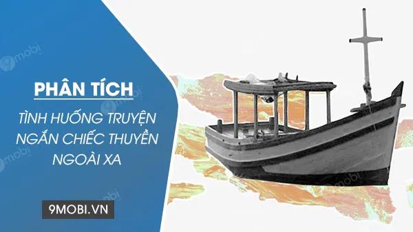 Phân tích tình huống trong truyện ngắn "Chiếc thuyền ngoài xa"