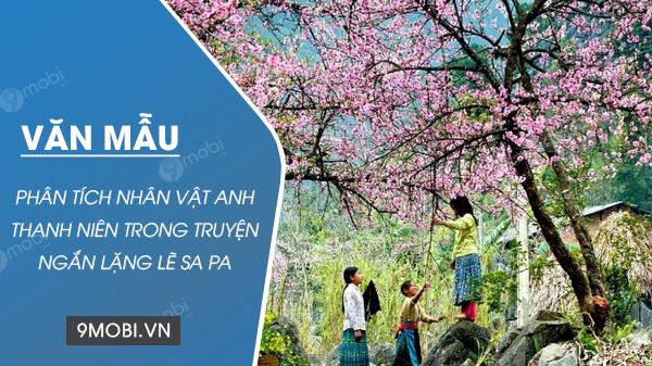 Khám phá nhân vật anh thanh niên trong 'Lặng lẽ Sa Pa' và thông điệp sâu sắc của tác phẩm