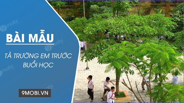 Miêu tả trường em trước giờ học