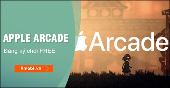 Cách đăng ký Apple Arcade để tận hưởng tháng chơi game miễn phí trên iPhone, iPad.