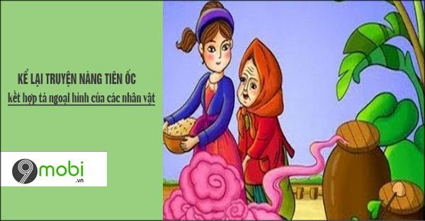 Tuyển tập những bài văn mẫu kể lại truyện Nàng Tiên Ốc ấn tượng và sâu sắc nhất