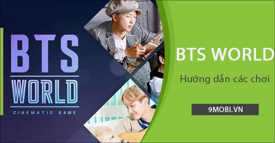 Hướng dẫn chi tiết cách chơi game BTS WORLD trên điện thoại Android và iPhone