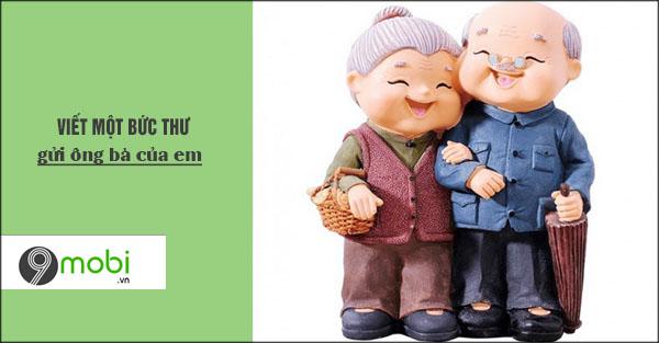 Hãy viết một bức thư gửi ông bà của em, bày tỏ sự yêu thương và lòng kính trọng sâu sắc.