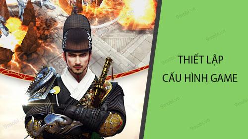 Mẹo tối ưu hóa trải nghiệm Cẩm Y Vệ cho điện thoại cấu hình thấp