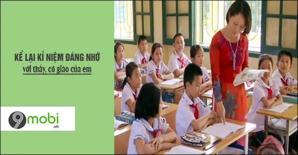 Những kỷ niệm sâu sắc với thầy cô - Hành trình tri ân
