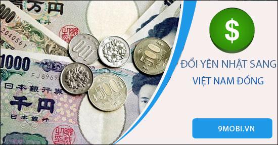 1 Yên Nhật đổi được bao nhiêu tiền Việt? Tỷ giá JPY/VND mới nhất