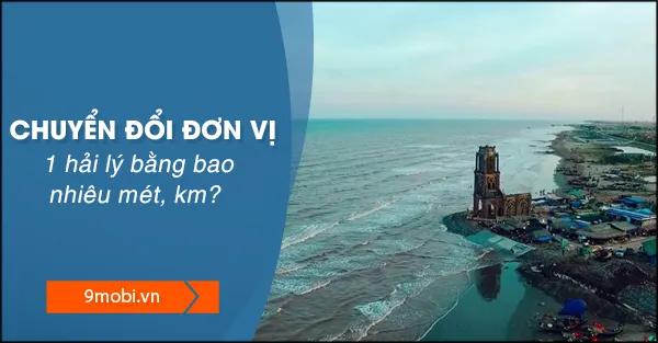 1 hải lý quy đổi sang mét và kilomet là bao nhiêu?