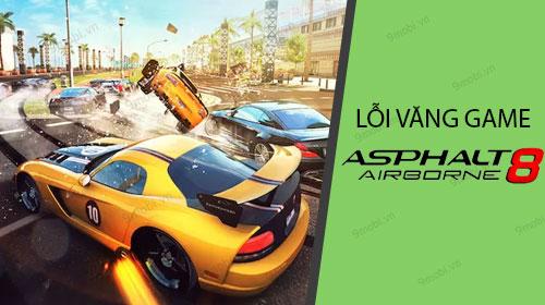 Cách sửa lỗi Asphalt 8 tự động thoát game trên điện thoại