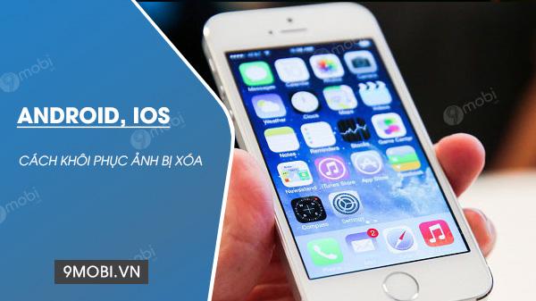 Danh Sách Các Ứng Dụng Hồi Phục Hình Ảnh Đã Mất Trên Điện Thoại