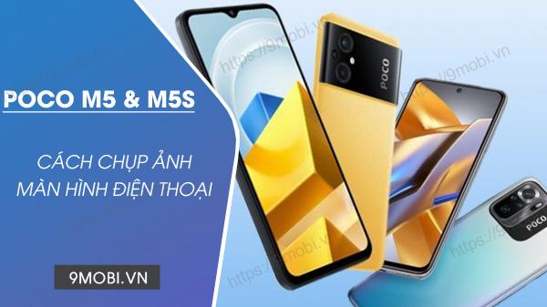 3 phương pháp chụp màn hình POCO M5 & M5s cực kỳ đơn giản ai cũng làm được