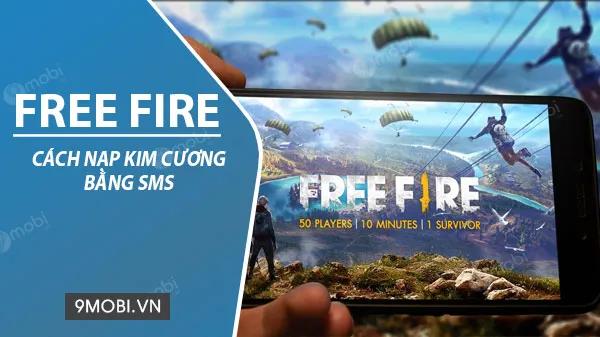 Cách nạp kim cương game Free Fire qua SMS