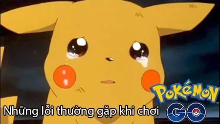 Các vấn đề thường gặp khi chơi Pokemon Go