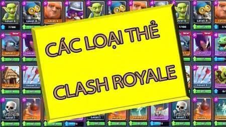 Khám phá hệ thống thẻ bài trong Clash Royale