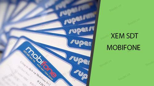 Cách kiểm tra số điện thoại Mobifone hiện tại đang sử dụng trên thiết bị của bạn