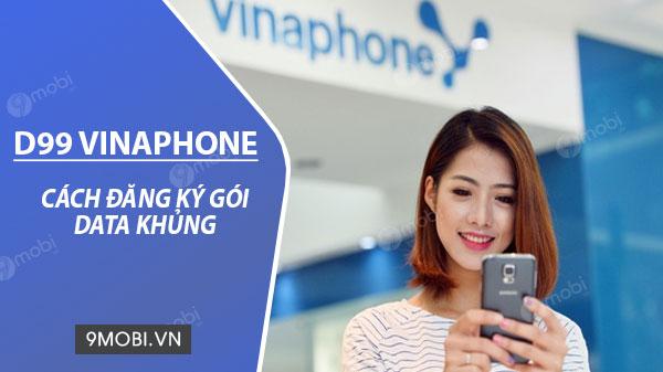 Hướng dẫn đăng ký gói D99 Vinaphone giá cực rẻ: Chỉ 99k mỗi tháng, nhận ngay 2GB data mỗi ngày
