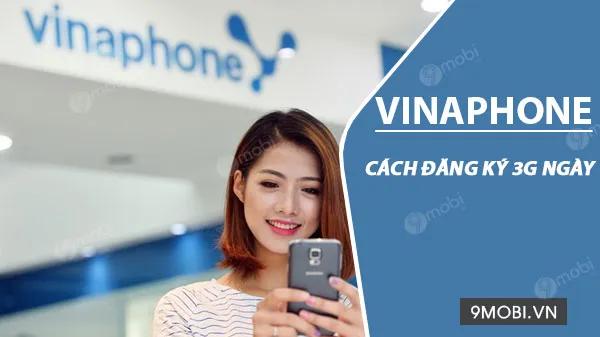Hướng dẫn đăng ký gói 3G Vina theo ngày