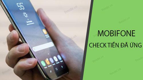 Hướng dẫn kiểm tra số tiền đã ứng trên mạng MobiFone