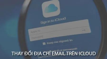 Hướng dẫn chi tiết cách thay đổi địa chỉ email iCloud trên iPhone