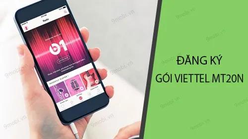 Hướng dẫn đăng ký gói cước Viettel 1 ngày MT20N với 5GB data chỉ trong vài bước đơn giản