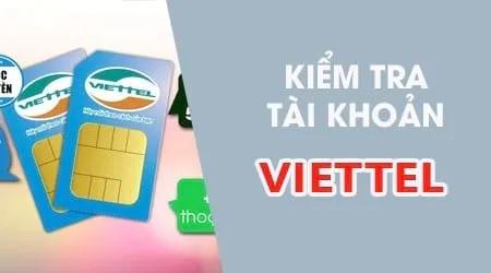 Cách kiểm tra tài khoản Viettel một cách đơn giản và nhanh chóng.