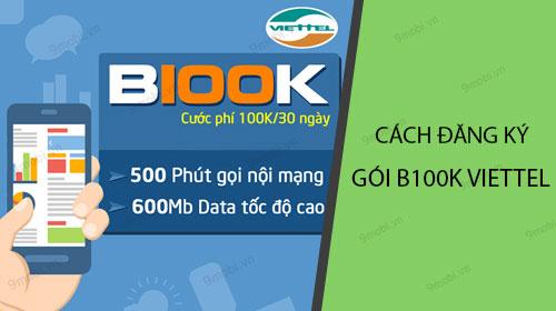 Gói B100K Viettel ưu đãi hấp dẫn: 500 phút gọi & 600MB data/30 ngày chỉ với 100K