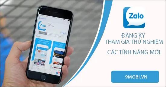Hướng dẫn tham gia chương trình thử nghiệm các tính năng mới của Zalo để trải nghiệm những cải tiến hấp dẫn và đầy sáng tạo.
