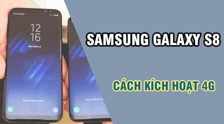 Cách kích hoạt 4G trên Samsung Galaxy S8 và S8 Plus