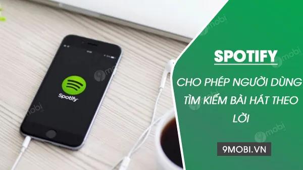Spotify chính thức hỗ trợ tìm kiếm bài hát qua lời bài hát
