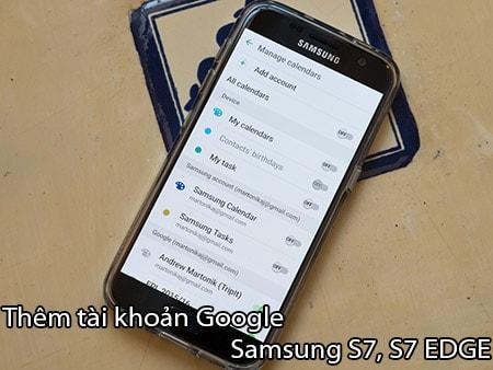 Cách thêm tài khoản Google trên Samsung Galaxy S7 và S7 Edge đơn giản