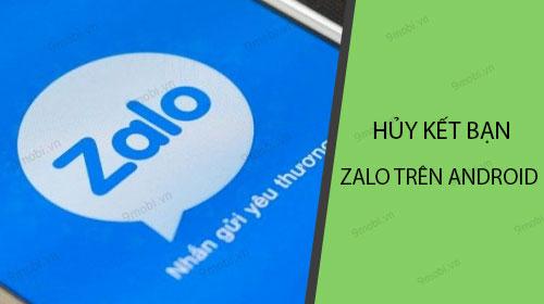 Cách gỡ kết bạn trên Zalo dành cho điện thoại Android - Hướng dẫn chi tiết