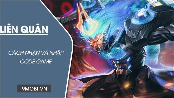 Tổng Hợp Các Mã Code Game Liên Quân Tháng 5/2023 Mới Nhất Hôm Nay