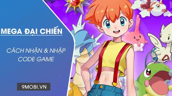 Mã Code mới nhất cho game Mega Đại Chiến Mobile
