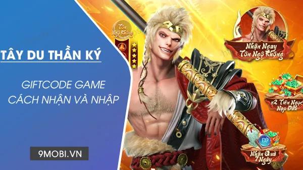 Bộ sưu tập Code Tây Du Thần Ký mới nhất kèm hướng dẫn nhập chi tiết