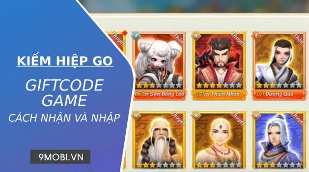 Hướng dẫn nhập Giftcode game Kiếm Hiệp GO để nhận những phần quà hấp dẫn và nâng cao sức mạnh nhanh chóng.