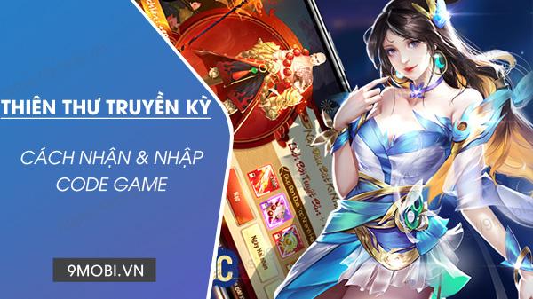 Bộ sưu tập Code Thiên Thư Truyền Kỳ mới nhất 2024