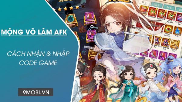 Tổng hợp Code Mộng Võ Lâm AFK mới nhất 2024