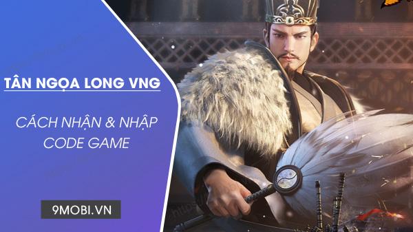 Khám phá bộ sưu tập GiftCode độc quyền Tân Ngọa Long VNG
