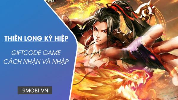 Hướng dẫn chi tiết cách nhập Code game Thiên Long Kỳ Hiệp