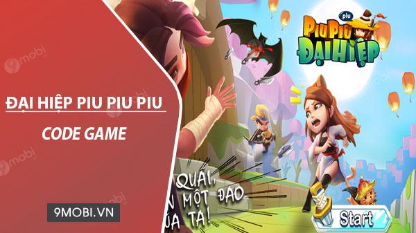 Những bộ code game Đại Hiệp Piu Piu Piu hot nhất