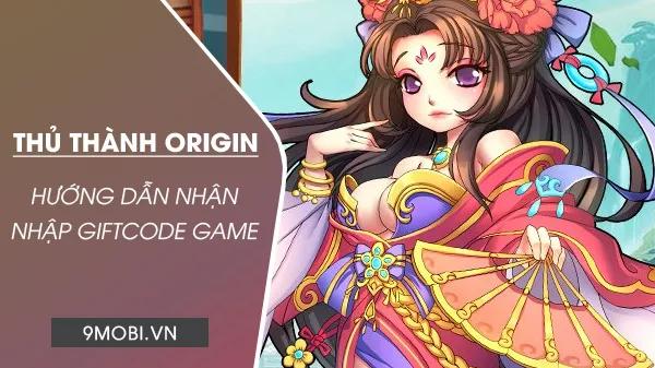 Mã GiftCode mới nhất của game Thủ Thành Origin